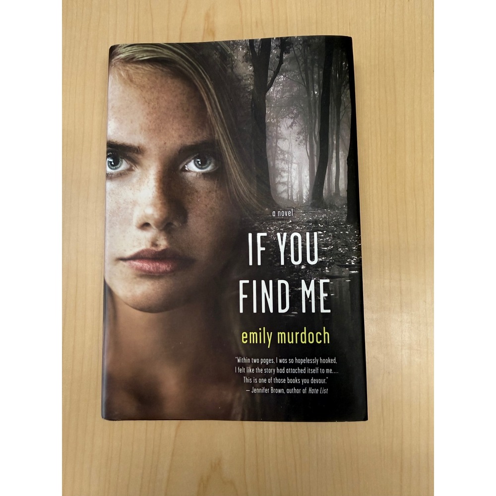 If You Find Me Emily Murdoch 1st Edition 2013 Hardcover YA Thriller Novel